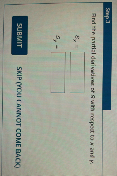 Step 3 Find the partial derivatives of S with