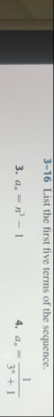3 - 1 6 List the first five terms of the