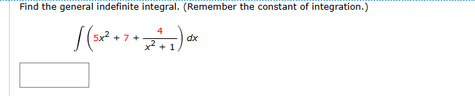 Find the general indefinite integral. ( R e m e m