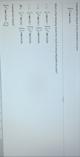 Evaluate the integral using integration by parts.