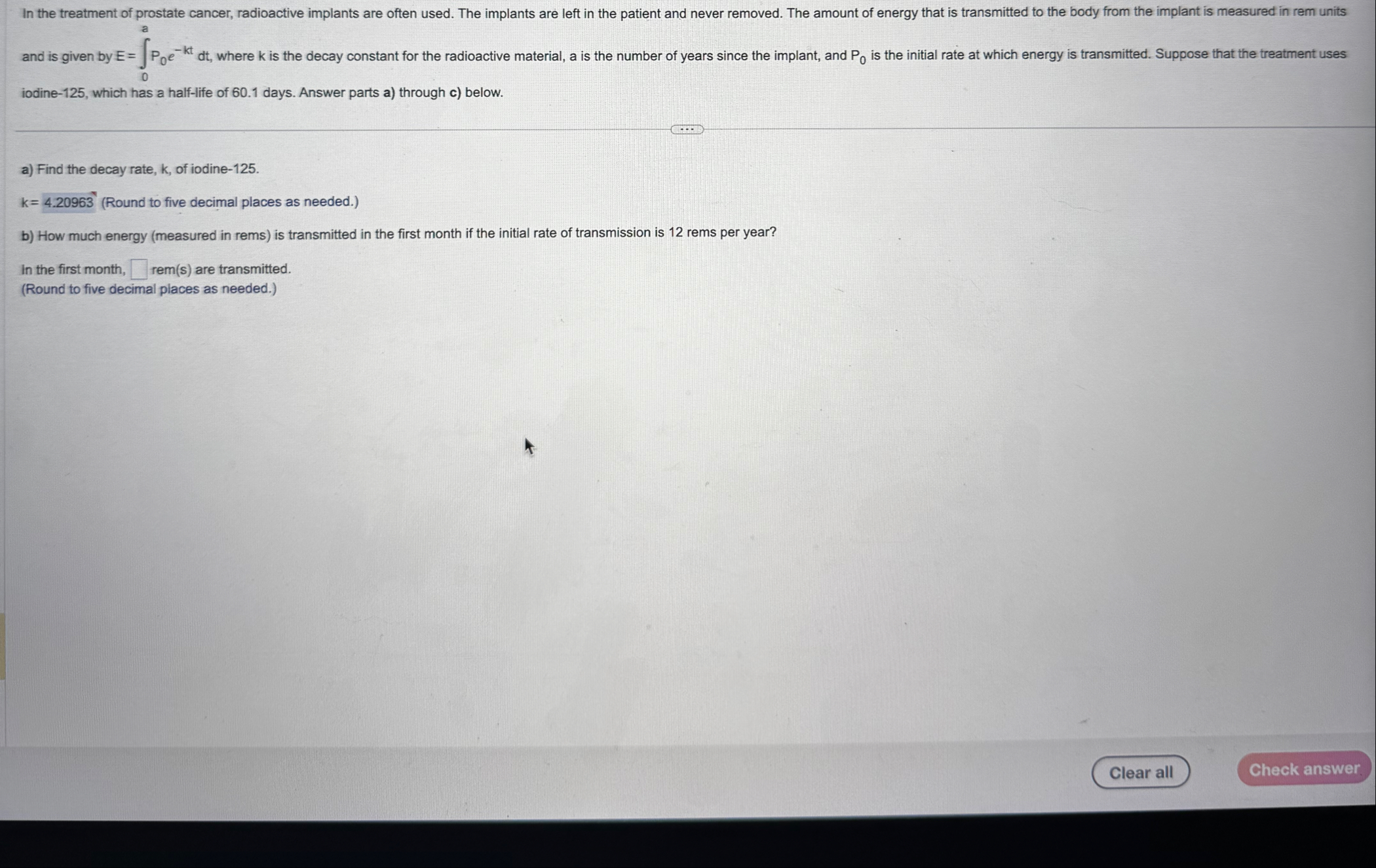 iodine - 1 2 5 , which has a half - life of 6 0 .