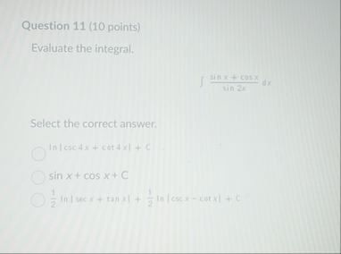Question 1 1 ( 1 0 points ) Evaluate the