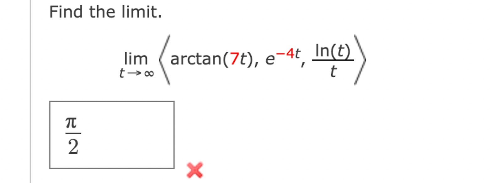 lim t ( : a r c t a n ( t ) , e - 4 t , l n ( t )