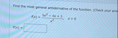 Find the most general antiderivative of the