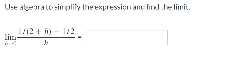 Use algebra t o simplify the expression and find