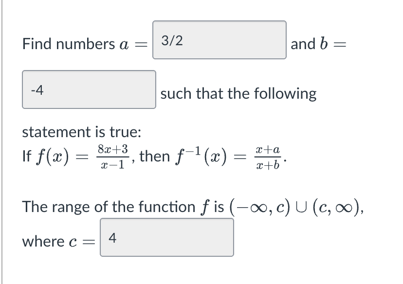 Find numbers a = and b = such that the following