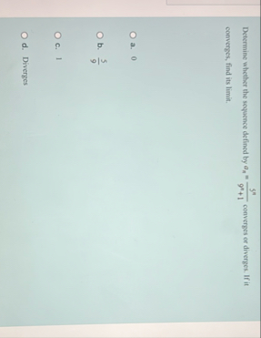 Determine whether the sequence defined by a n = 5