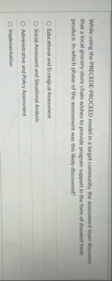 While using the PRECEDE - PROCEED model in a