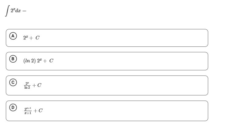 2 x d x = 2 x + C ( l n 2 ) 2 x + C 2 x l n 2 + C
