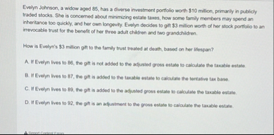 Evelyn Johnson, a widow aged 8 5 , has a diverse