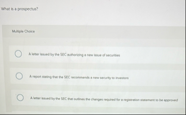 What is a prospectus? Multiple Choice A letter