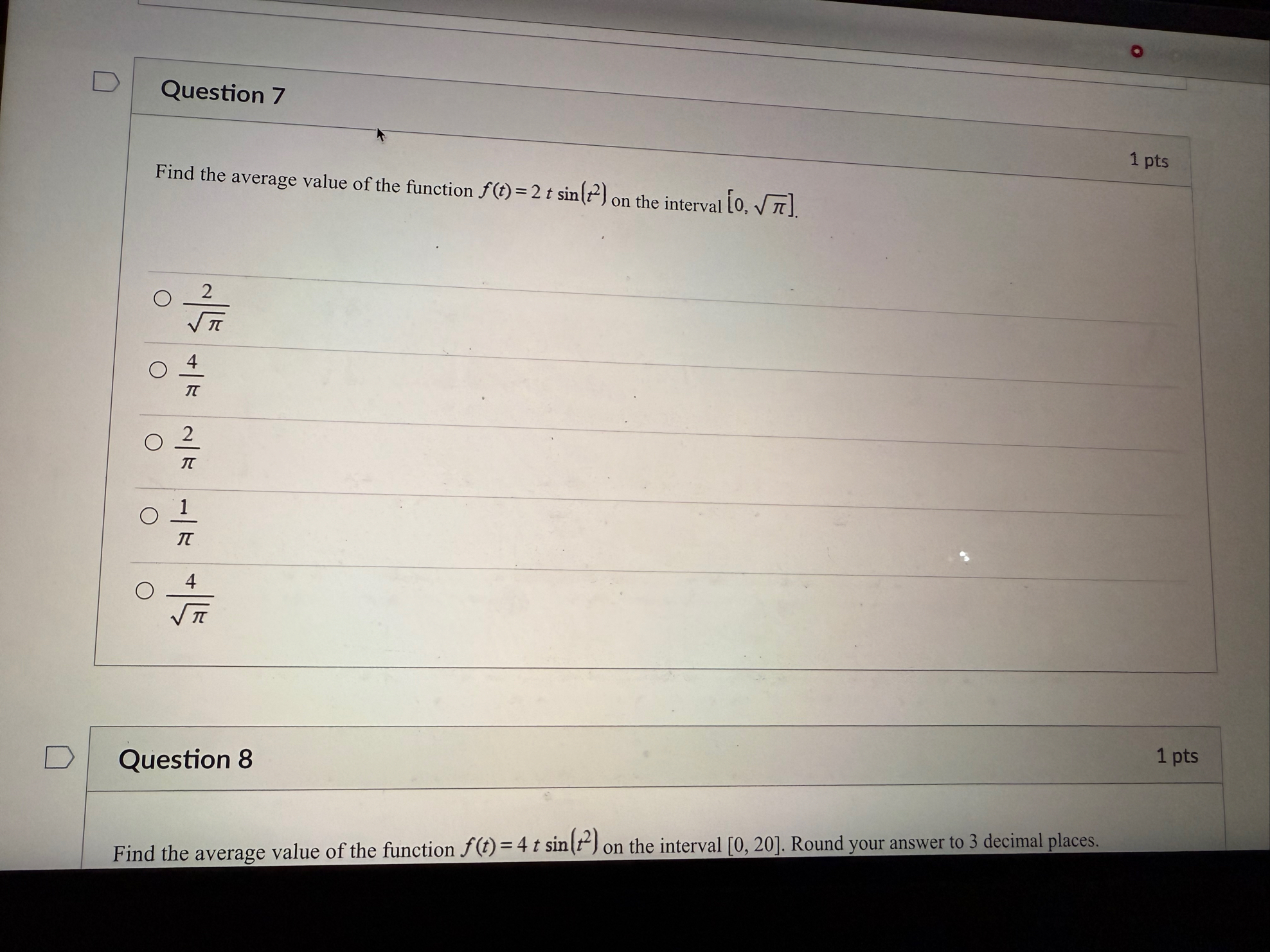 Question 7 1 pts Find the average value of the