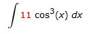 \ int 1 1 cos ^ ( 3 ) ( x ) dx