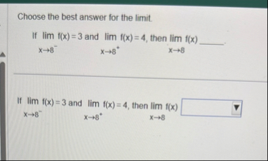 Choose the best answer for the limit . If lim ? f