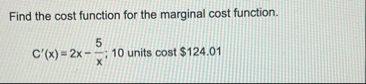 Find the cost function for the marginal cost