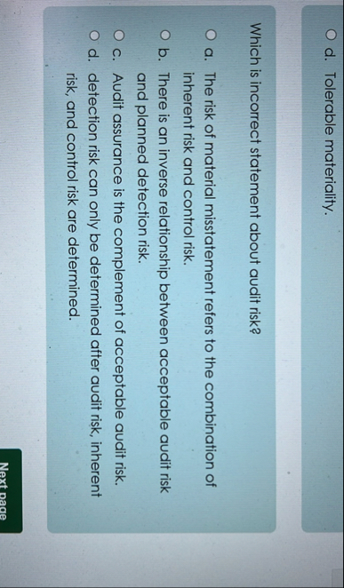 d . Tolerable materiality. Which is incorrect