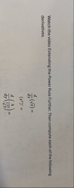 Watch the video Extending the Power Rule Further.