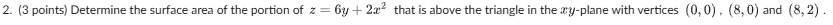 ( 3 points ) Determine the surface area o f the