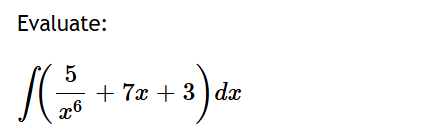 Evaluate: ( 5 x 6 + 7 x + 3 ) d x