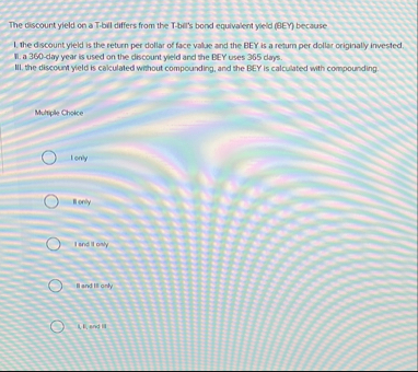 The discount yield on a T - bil differs from the