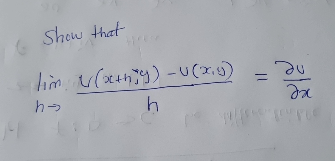 Show that lim h v ( x + h , y ) - v ( x , y ) h =