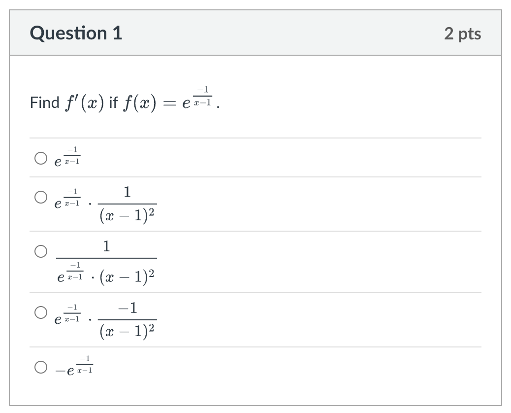 Question 1 Find f ' ( x ) i f f ( x ) = e - 1 x -