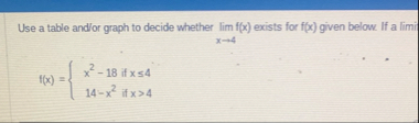 Use a table and / or graph to decide whether lim