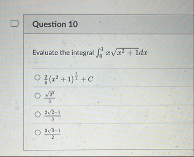 Question 1 0 Evaluate the integral 0 1 x x 2 1 2