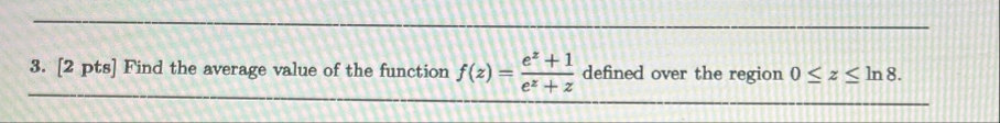 [ 2 pts ] Find the average value of the function