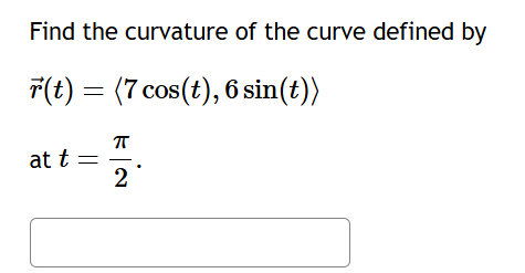 Find the curvature o f the curve defined b y vec