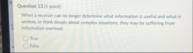 Question 1 3 ( 1 point ) When a receiver can no