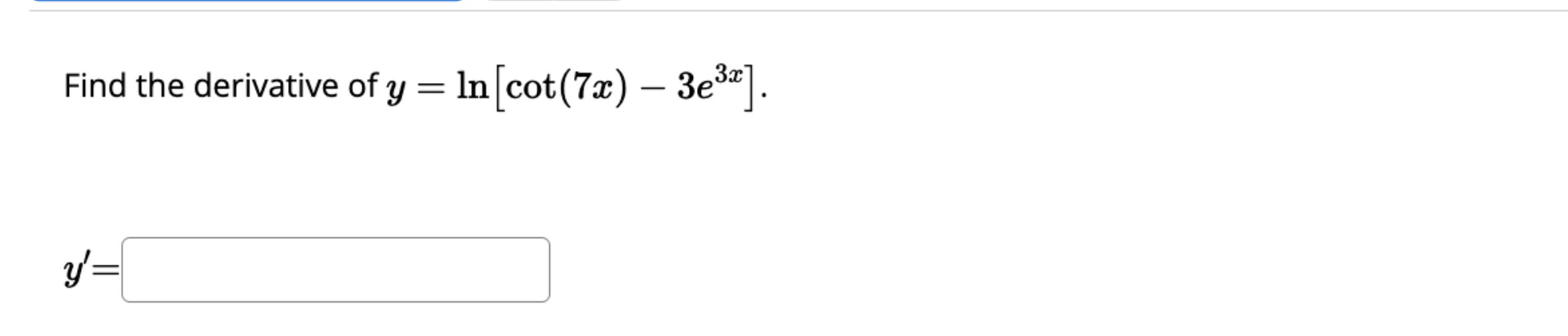 Find the derivative o f y = l n [ c o t ( 7 x ) -