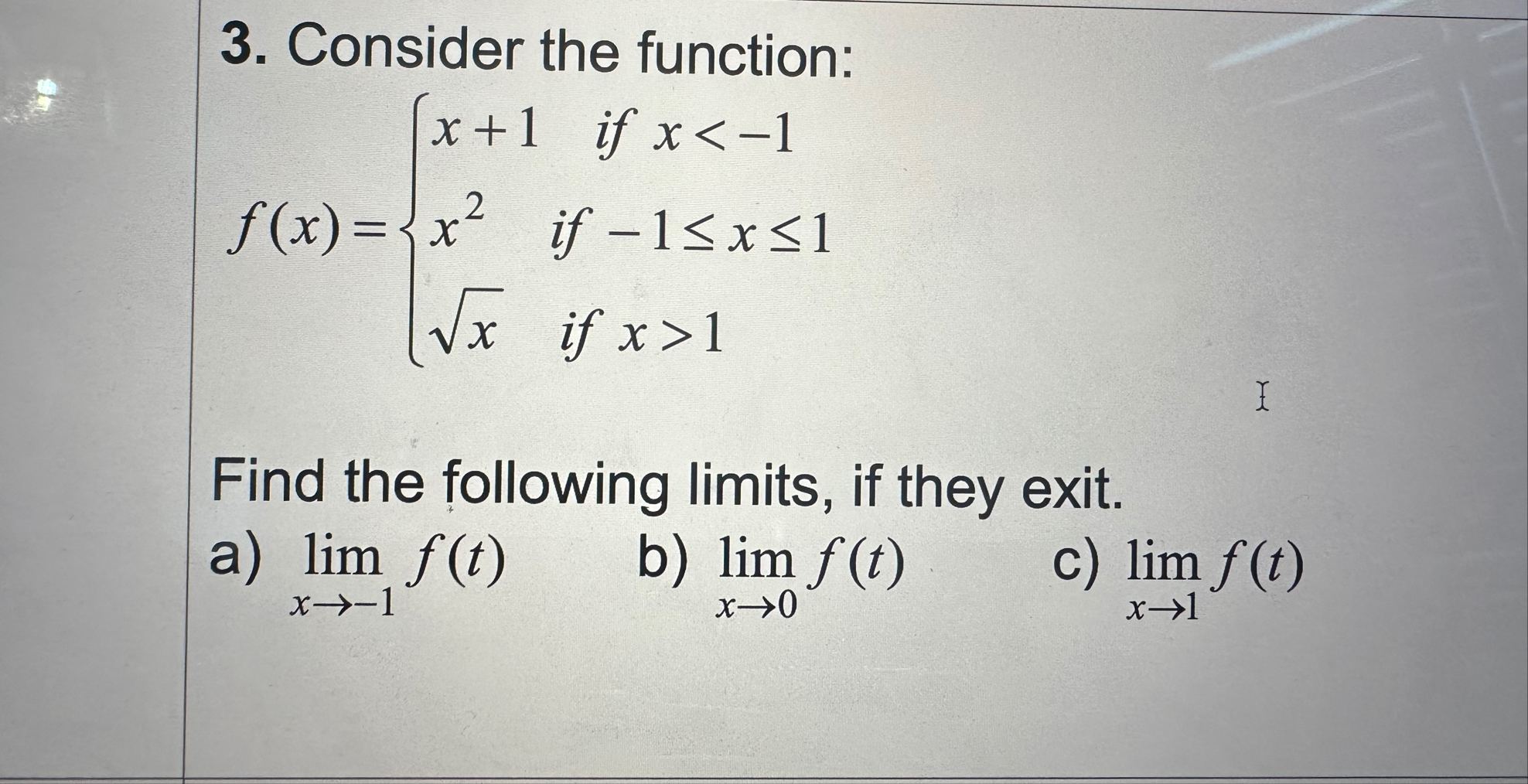Consider the function: f ( x ) = { x 1 i f x < -