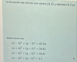 La ecuaci n del c rculo con centro ( 4 , 5 ) y di