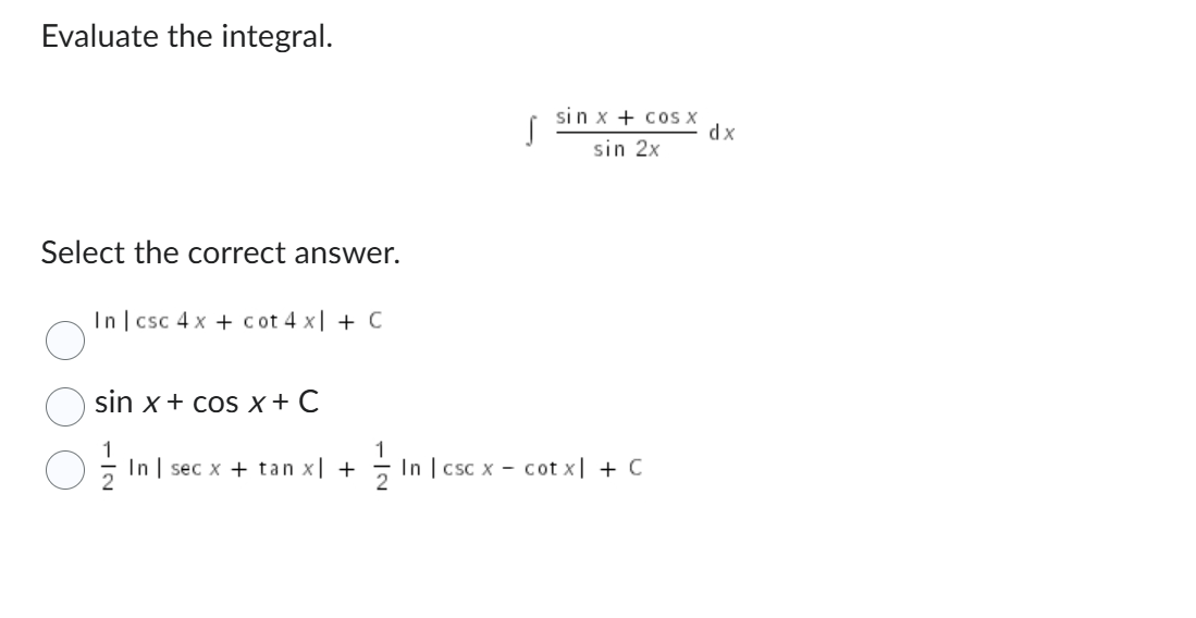 Evaluate the integral. s i n x + c o s x s i n 2