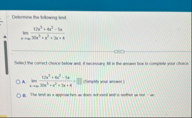 Determine the following limit . lim x 1 2 x 3 4 x