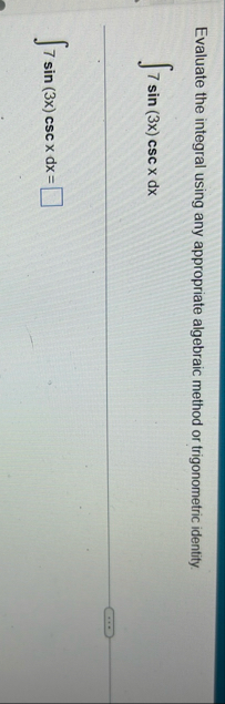 Evaluate the integral using any appropriate