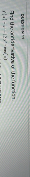 QUESTION 1 1 Find the antiderivative of the