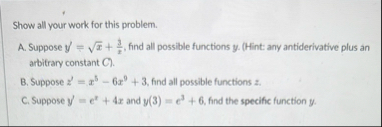 Show all your work for this problem. A . Suppose