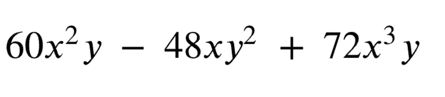 6 0 x 2 y - 4 8 x y 2 + 7 2 x 3 y fully facotred