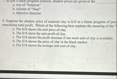 In QM ' s linear program solution, shadow prices