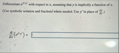 Differentiate e y 8 x 3 with respect to x ,