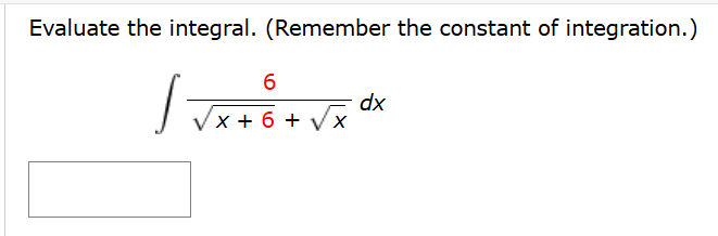 Evaluate the integral. ( R e m e m b e r the
