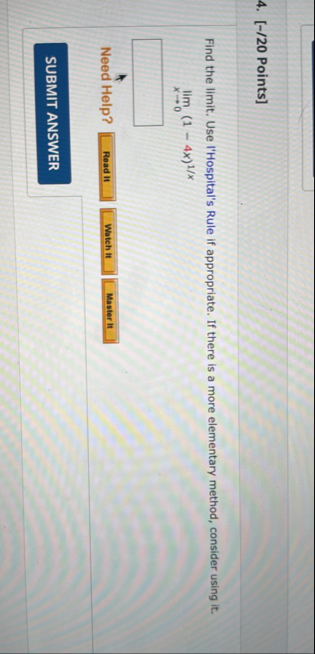 [ - / 2 0 Points ] Find the limit . Use