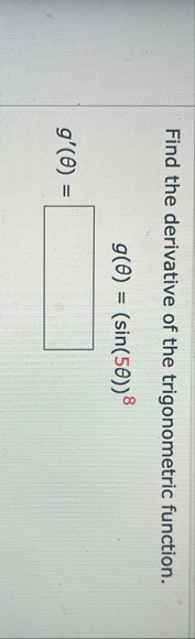 Find the derivative of the trigonometric