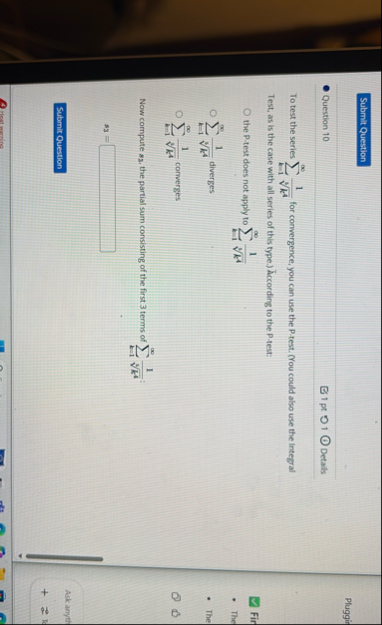 Question 1 0 1 pt 0 1 Details To test the series