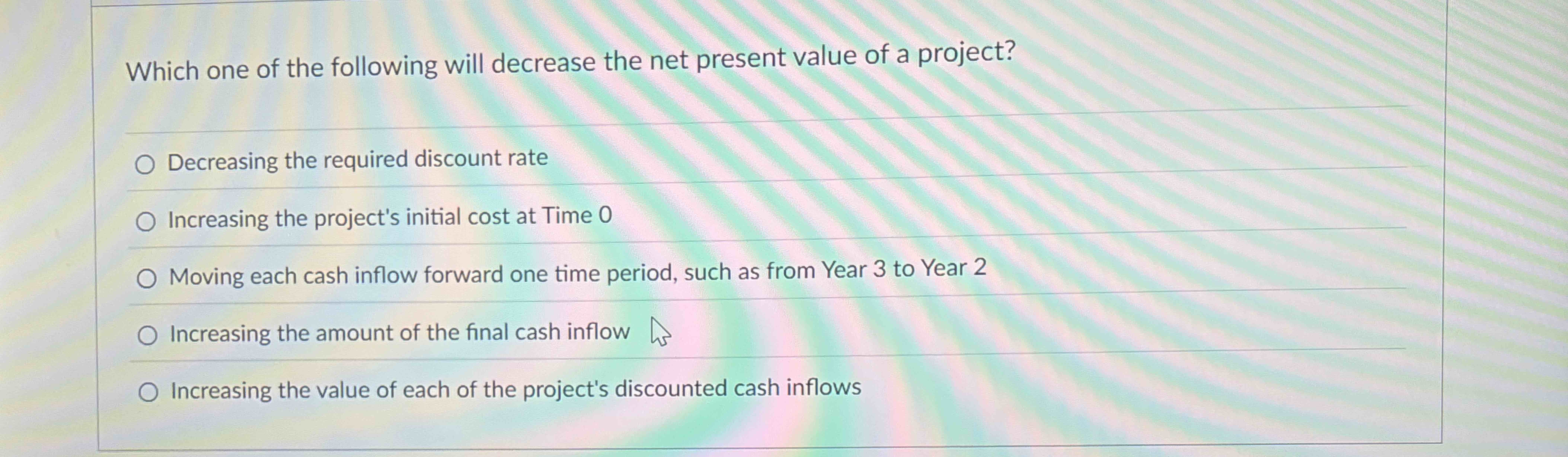 Which one of the following will decrease the net