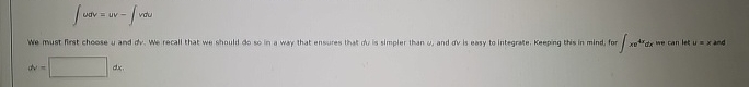 udv = u v - vdu We must first choose u and d v .