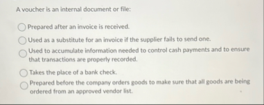 A voucher is an internal document or file: