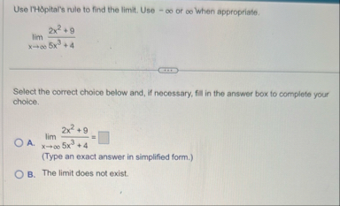 Use I'HDpital's rule to find the limit . Use - or